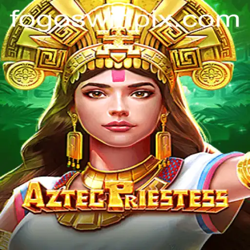 Exploring the Mystical World of AztecPriestess: A Journey with Fogoswin